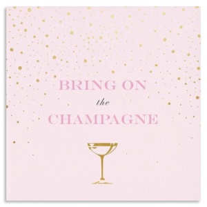 Bring On The Champagne Greeting Card